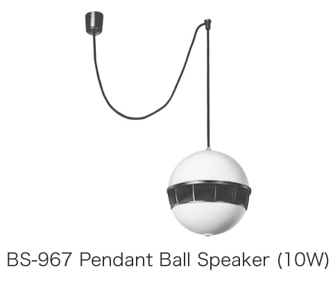 BS-967 Pendant Ball Speaker (10W)