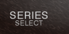 SERIES SELECT